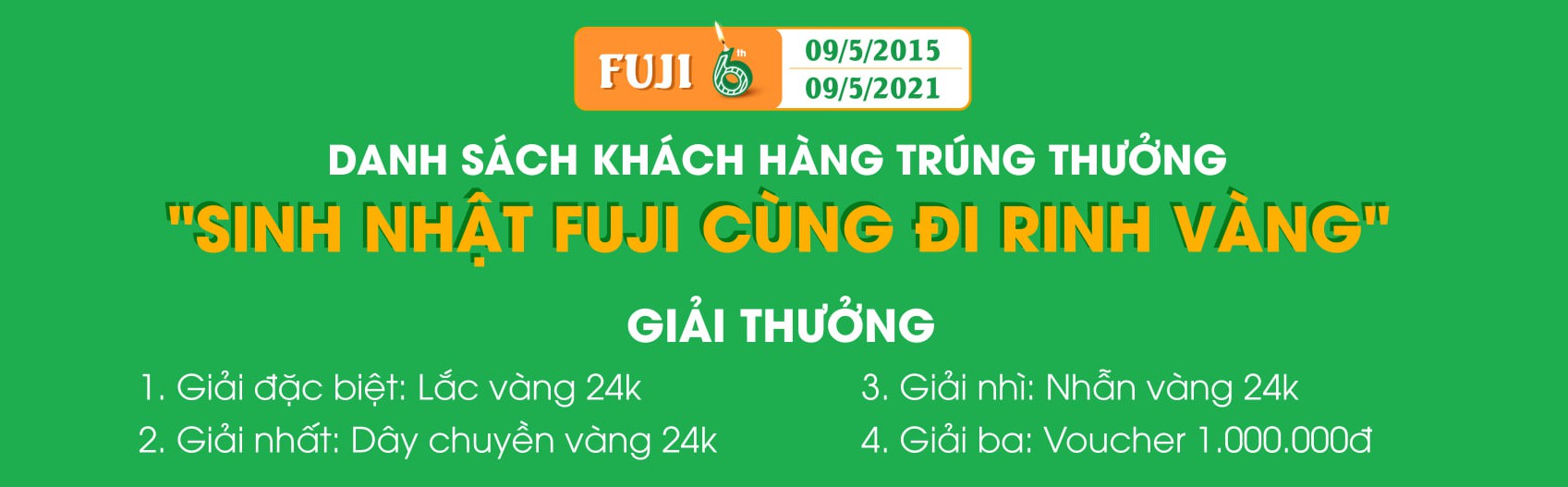 Thông báo kết quả chương trình quay số trúng thưởng chương trình mừng sinh nhật Fuji 6 tuổi